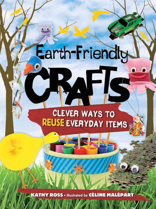 Title details for Earth-Friendly Crafts by Kathy Ross - Available